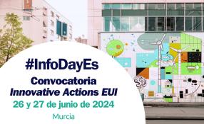 #InfoDayES Innovative Actions EUI - Murcia