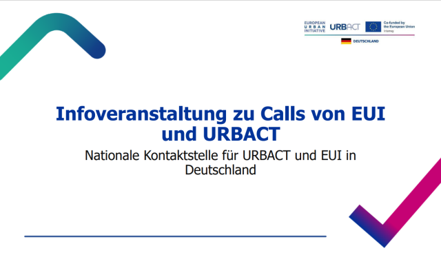 Präsentationsfolie der Infoveranstaltung zu Calls von EUI und URBACT