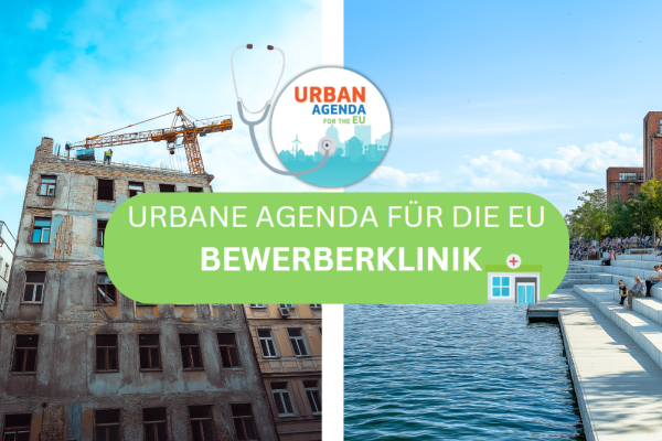 "Urbane Agenda für die EU - Bewerberklinik"