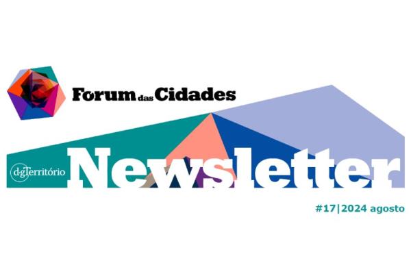 Fórum das Cidades newsletter #17/2024