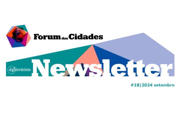 Fórum das Cidades newsletter #18/2024